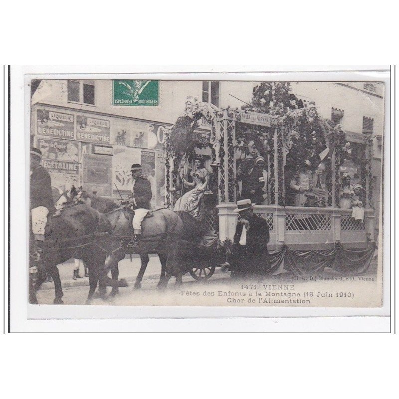 VIENNE : fetes des enfants a la montagne 19 juin 1910, char de l'alimentation - tres bon etat VIENNE : fetes des enfants a la montagne 19 juin 1910, char de l'alimentation - tres bon etat