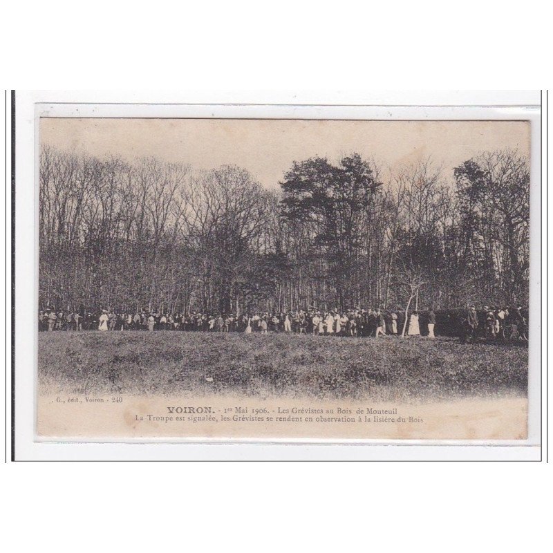 VOIRON : 1er mai 1906, les grévistes au bois de monteuil, la troupe est signalée - etat VOIRON : 1er mai 1906, les grévistes au bois de monteuil, la troupe est signalée - etat