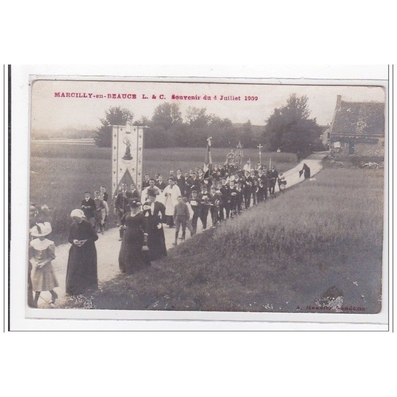 MARCILLY-en-BEAUCE : souvenir du 4 juillet 1909 - tres bon etat