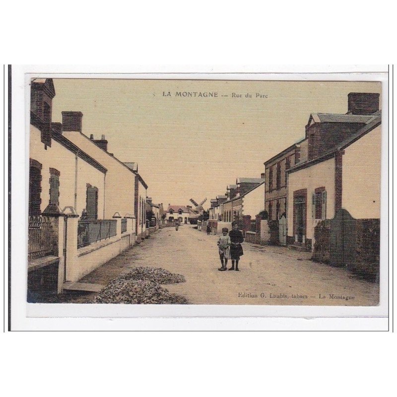 LA MONTAGNE : rue du parc (toillée) (moulin a vent) - tres bon etat