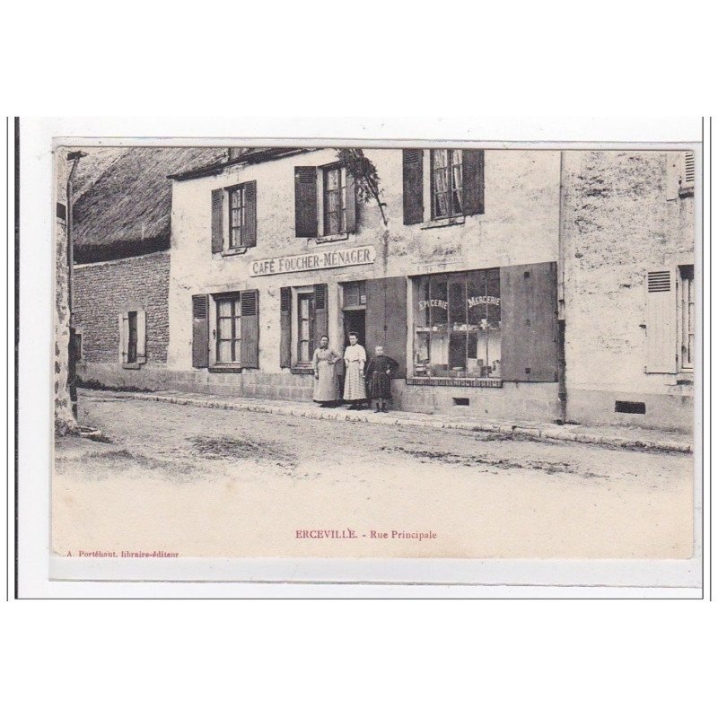 ERCEVILLE : rue principale, café foucher-menager - tres bon etat