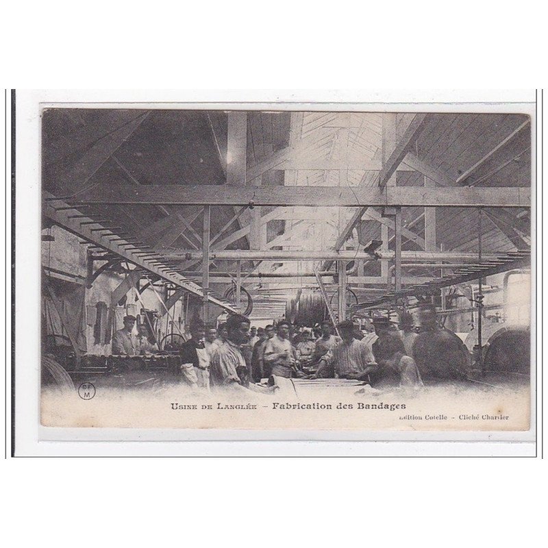 LANGLEE : usine de langlée, fabrication des bandages  - tres bon etat