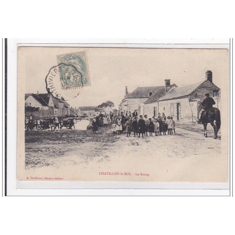CHATILLON-le-ROI : le bourg - tres bon etat