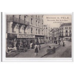 ANGERS : maison A. PELE, succursale, rue de la gare - tres bon etat