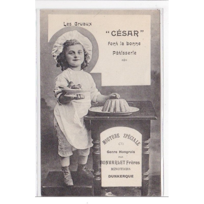 DUNKERQUE : les gruaux cesar font la bonne patisserie, monture speciale genre hongrois (publicité) - tres bon etat