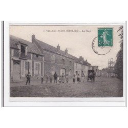 VILLERS-SAINT-SEPULCRE : la place - etat (decollée)