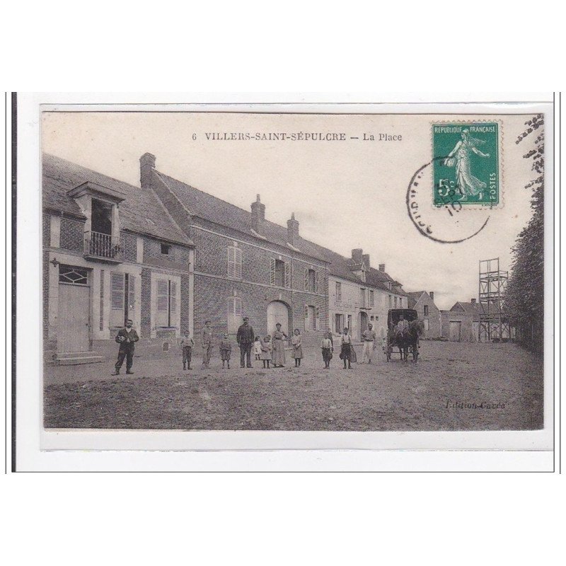 VILLERS-SAINT-SEPULCRE : la place - etat (decollée)