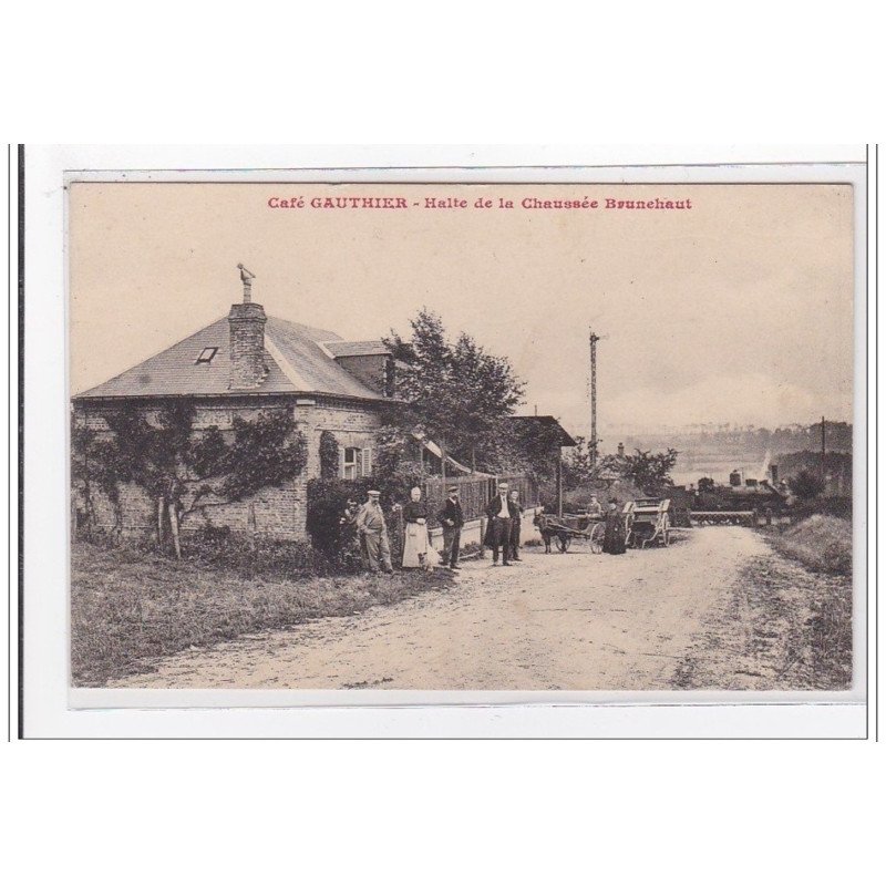 OISE ; café gauthier, halte de la chaussée brunehaut - tres bon etat