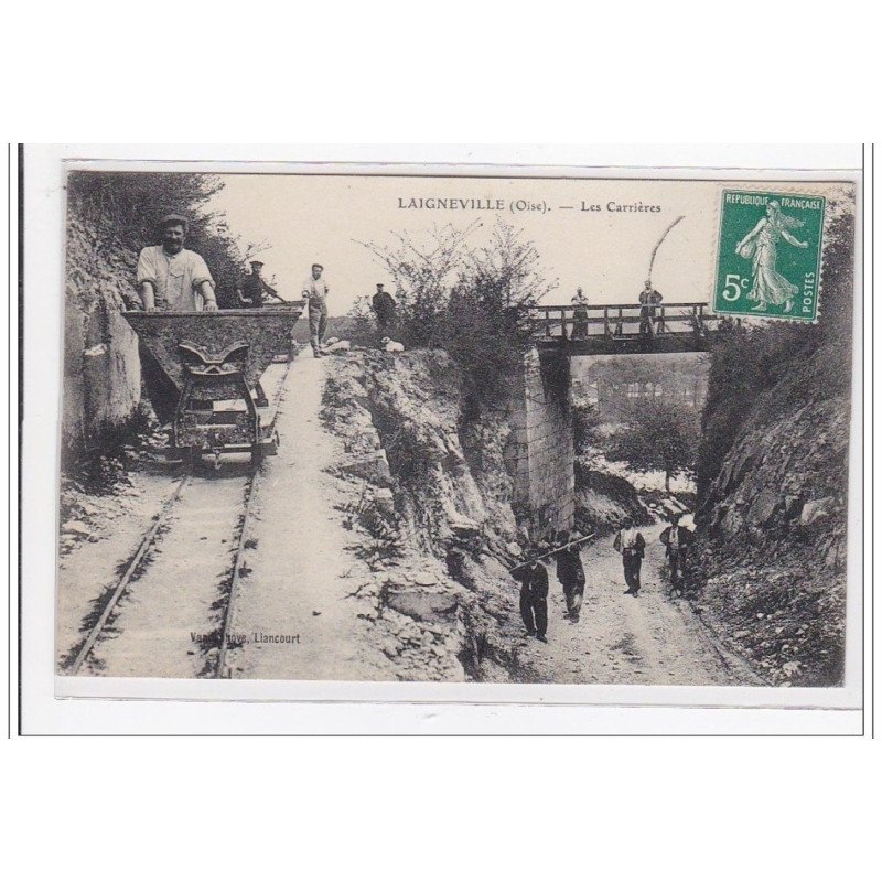 LAIGNEVILLE : les carrieres - tres bon etat