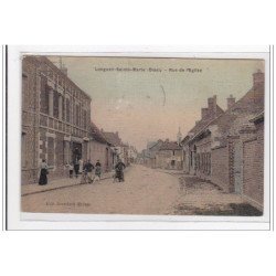 LONGUEIL-SAINTE-MARIE : rue de l'eglise (toillée) - tres bon etat