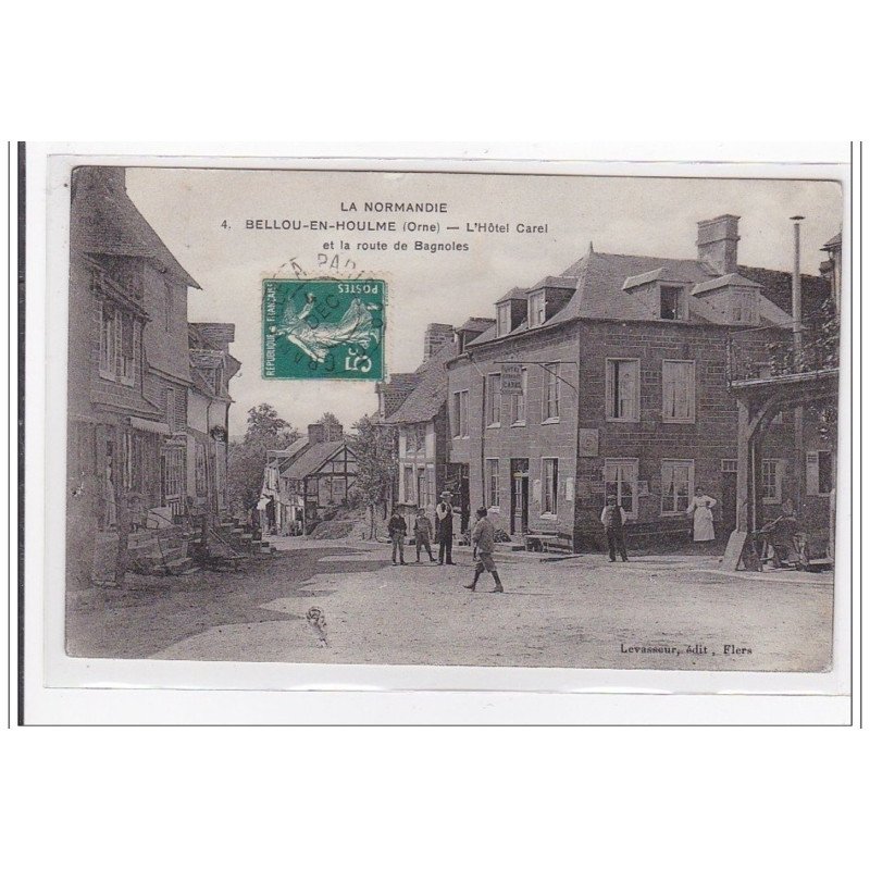 BELLOU-en-HOULME : l'hotel carel et la route de bagnoles - tres bon etat