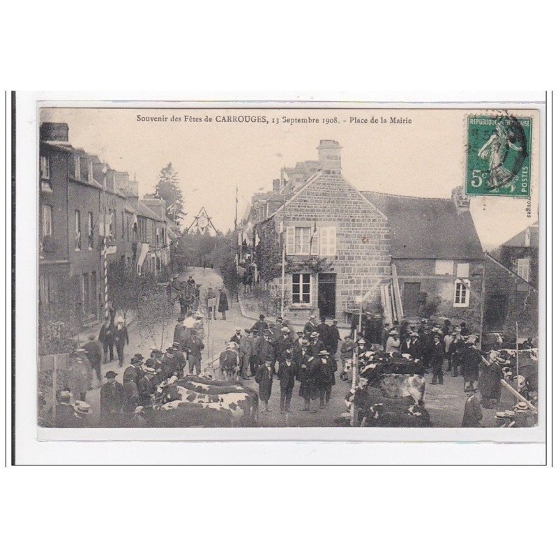 CARROUGES : 15 septembre 1908, place de la mairie - tres bon etat
