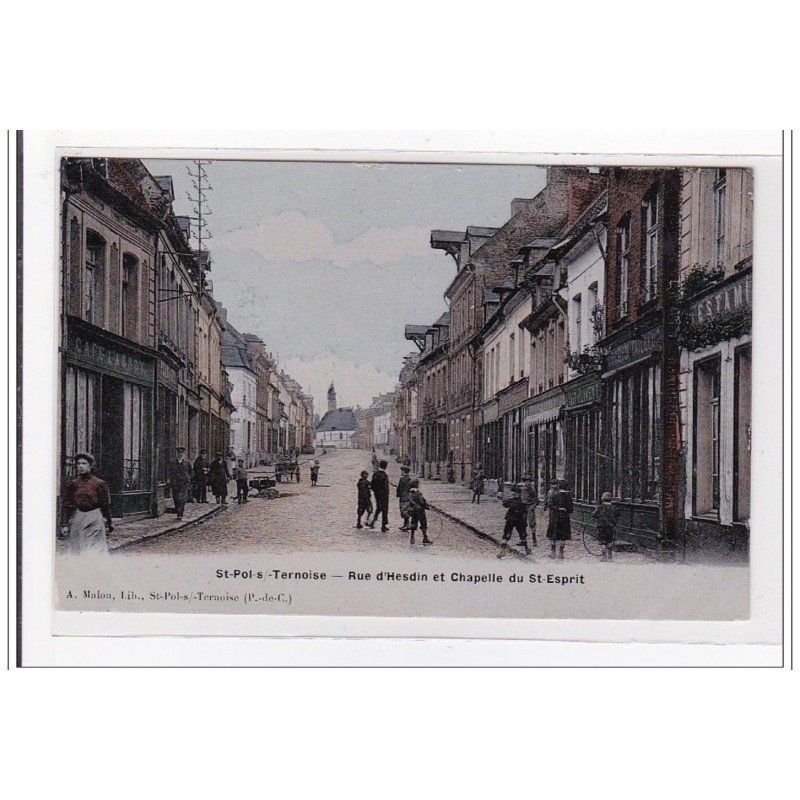 St-POL-sur-TERNOISE : rue d'hesdin et chapelle du st-esprit - tres bon etat