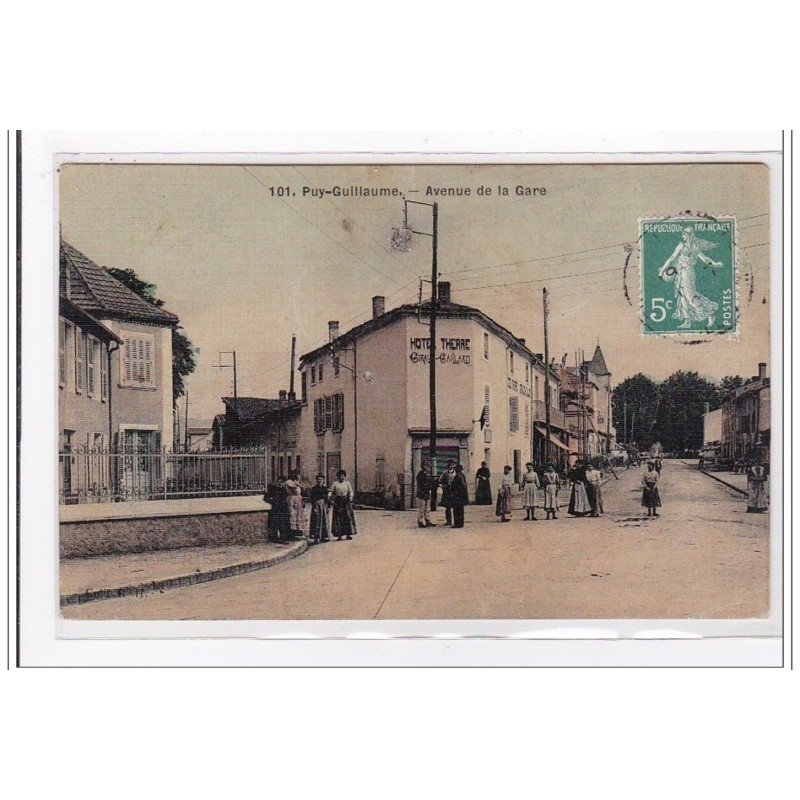 PUY-GUILLAUME : avenue de la gare (toillée) - tres bon etat