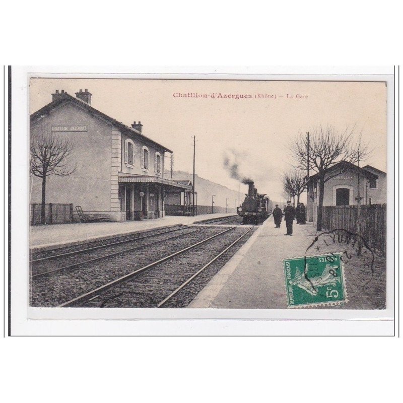CHATILLON-D'AZERGUES : la gare - tres bon etat CHATILLON-D'AZERGUES : la gare - tres bon etat