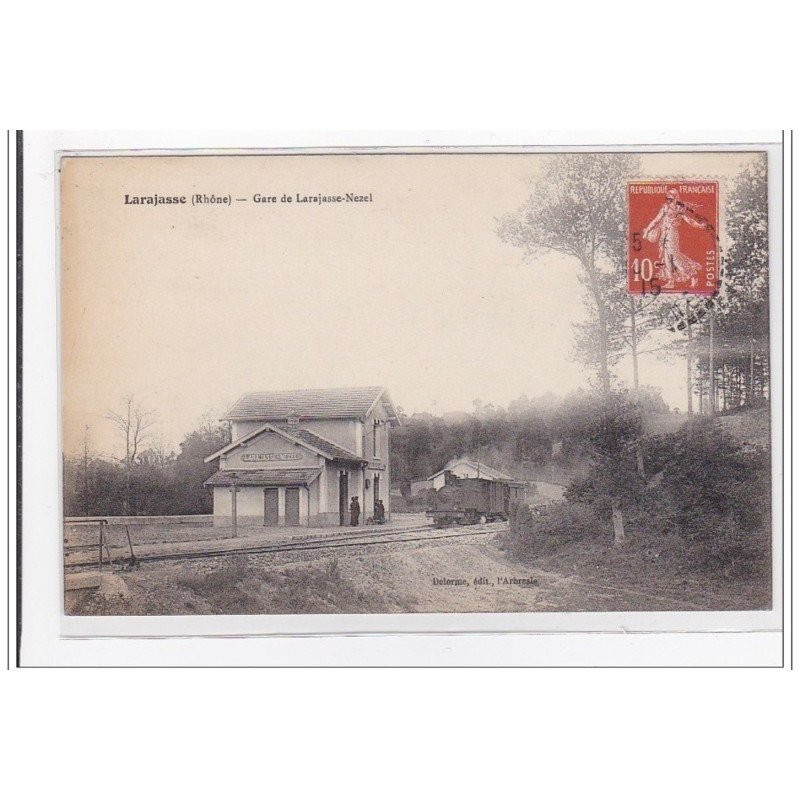 LARAJASSE : gare de larajasse-nezel - tres bon etat LARAJASSE : gare de larajasse-nezel - tres bon etat