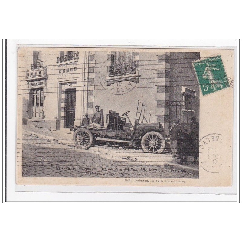 LA FERTE SOUS-JOUARRE : un accident d'automobile, le 28 septembre 1906 - tres bon etat