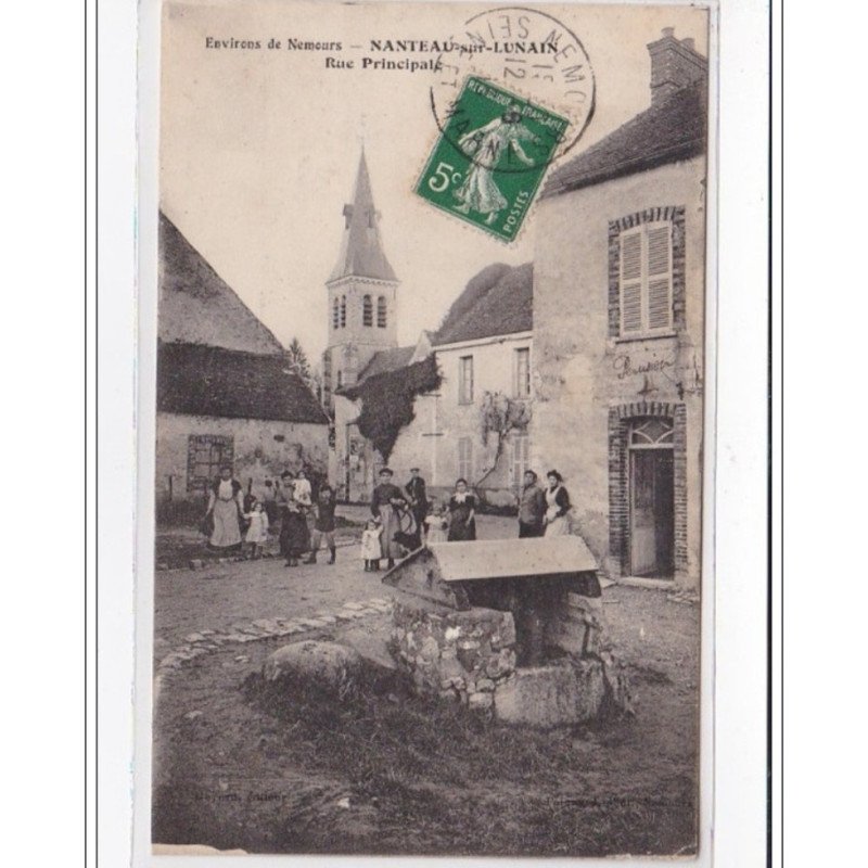 NANTEAU-sur-LUNAIN : rue principale - tres bon etat
