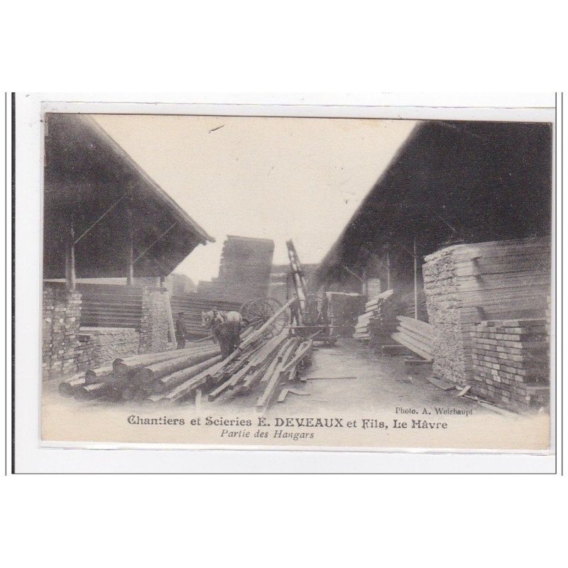 LE HAVRE : chantiers et scieries E. Deveaux et fils, partie des hangars - tres bon etat