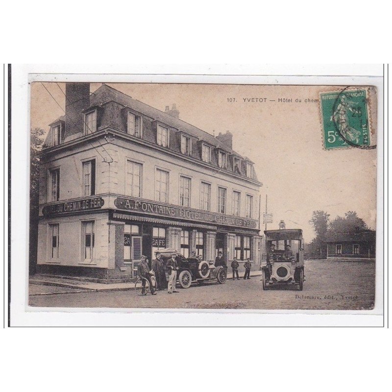 YVETOT : hotel du chemin de fer - tres bon etat