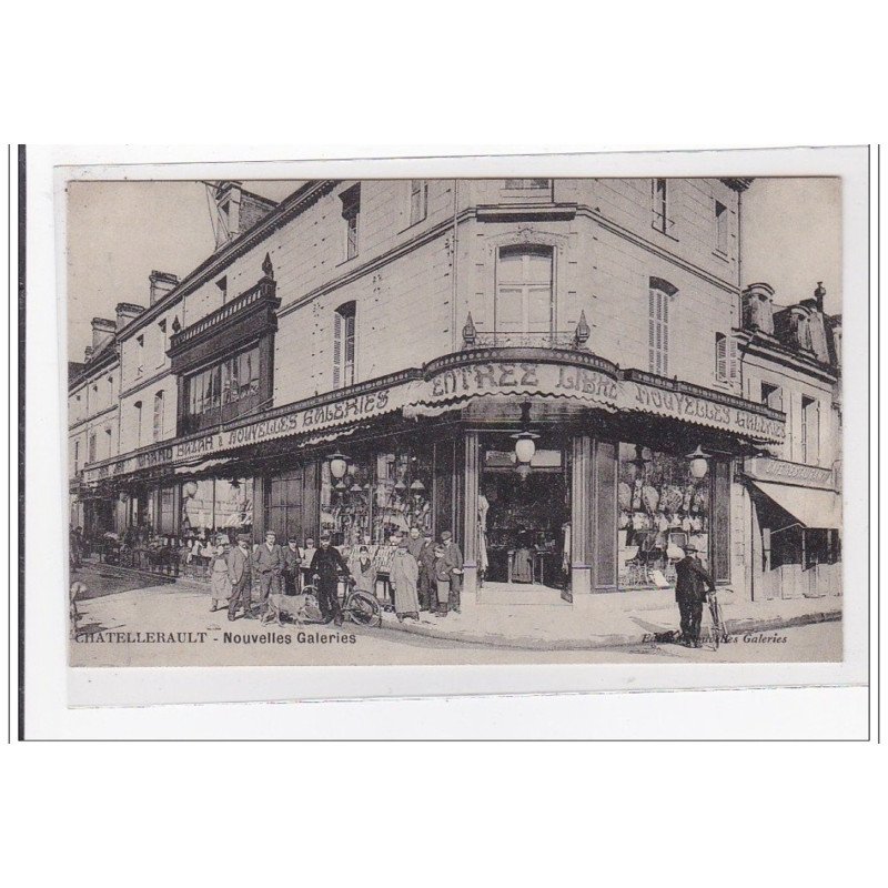 CHATELLERAULT : nouvelle galeries - etat (pliée)