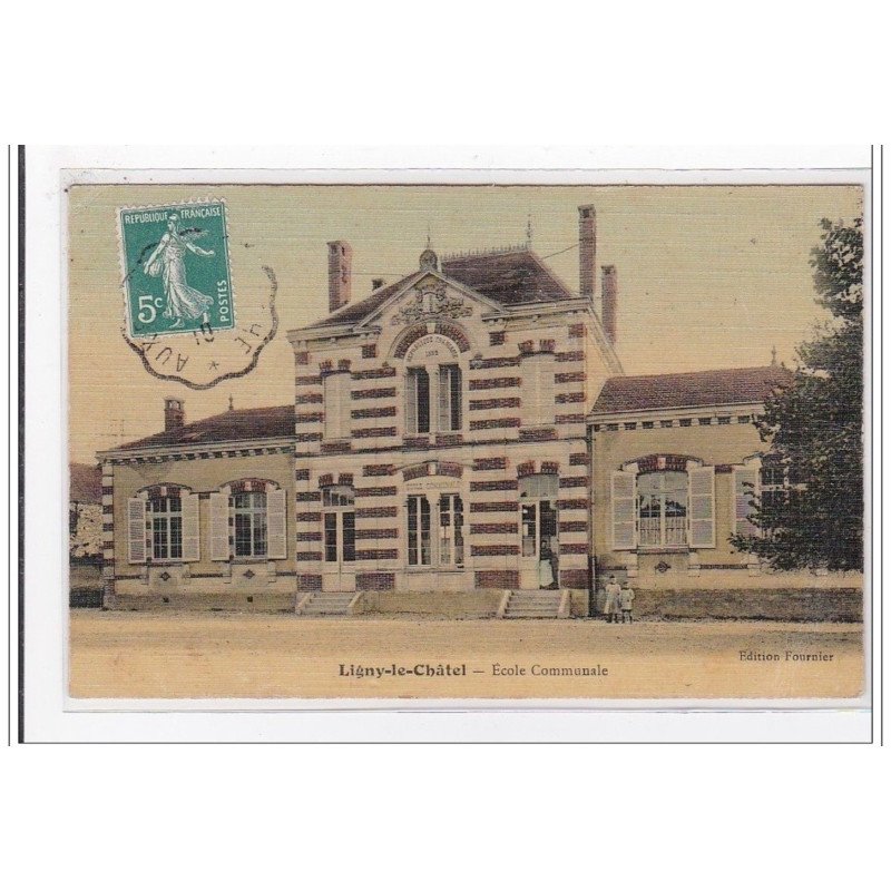 LIGNY-le-CHATEL : ecole communale (toillée) - tres bon etat