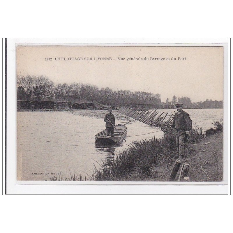 LE FLOTTAGE SUR L'YONNE : vue generale du barrage et du port - tres bon etat