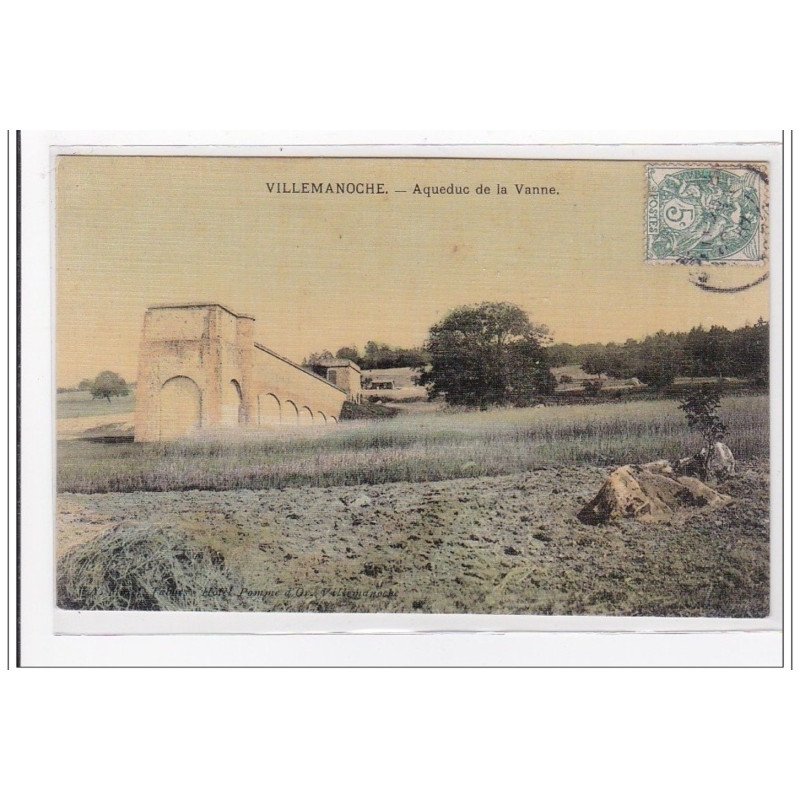 VILLEMANOCHE : aqueduc de la vanne (toillée) - tres bon etat