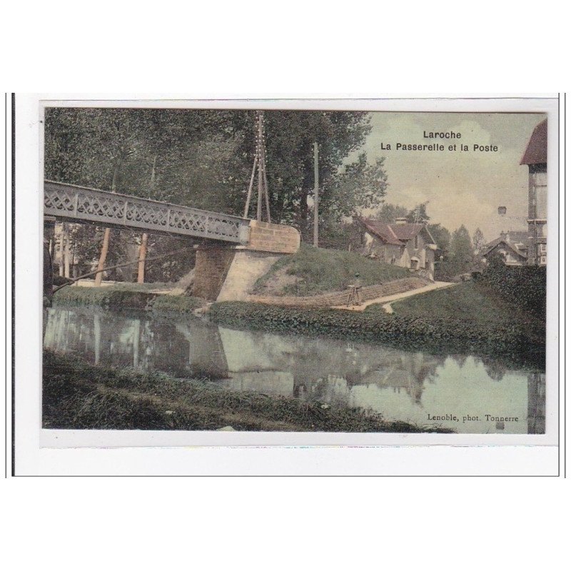 LAROCHE : la passerelle et la poste (toillée) - tres bon etat