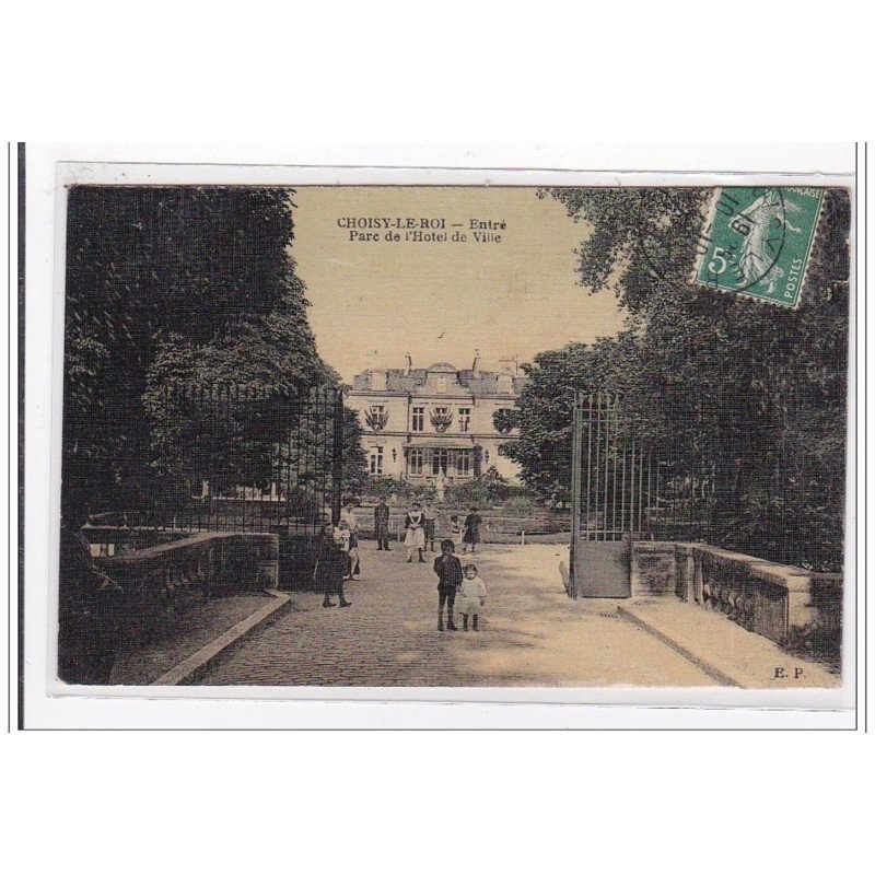 CHOISY-le-ROI : entré parc de l'hotel de ville (toillée) - tres bon etat