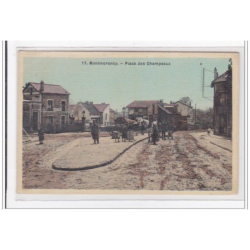MONTMORENCY : place des champeaux (toillée) - tres bon etat
