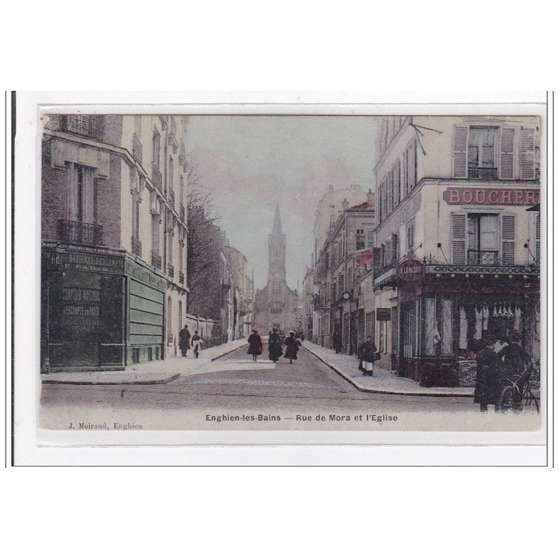 ENGHIEN-les-BAINS : rue de mora et l'eglise - tres bon etat