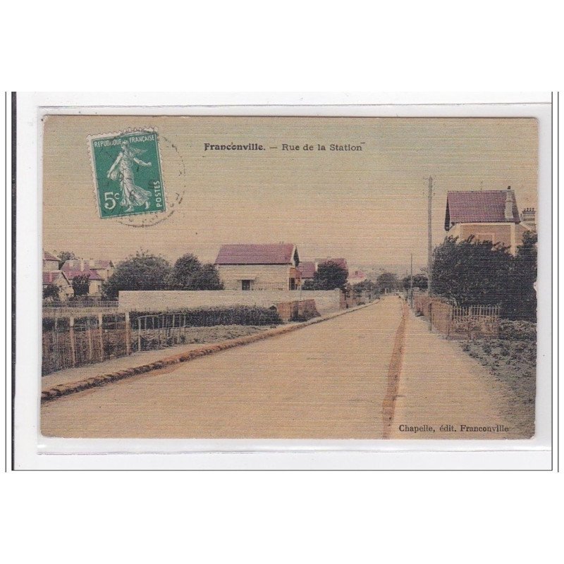 FRANCHEVILLE : rue de la station (toillée) - tres bon etat