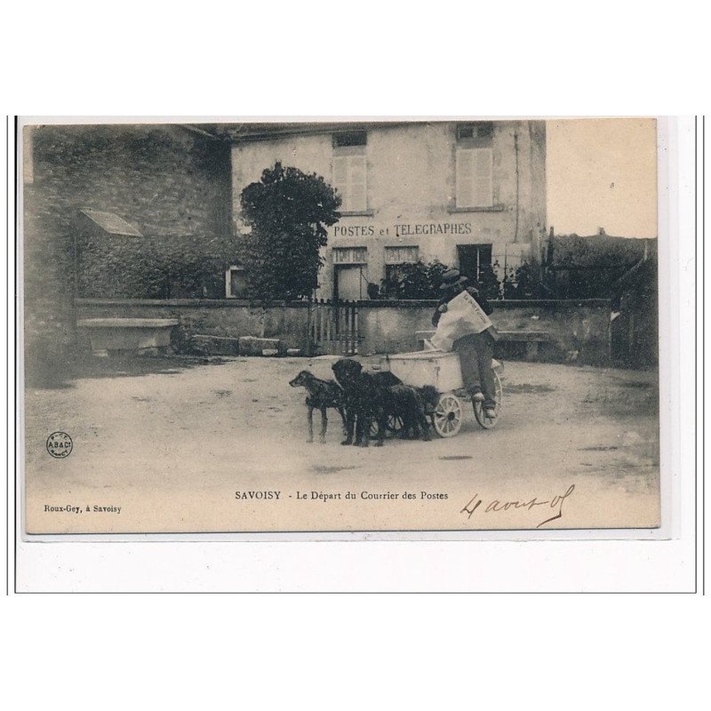 SAVOISY : Le départ du Courrier des Postes - ATTELAGE DE CHIENS - très bon état