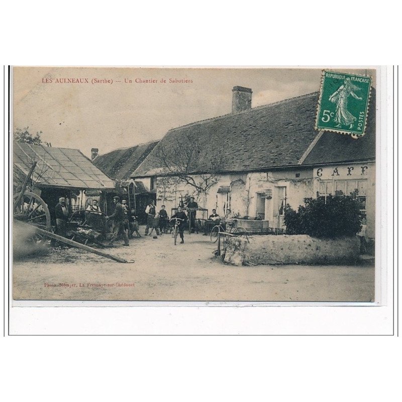 LES AULNEAUX : Un chantier de Sabotiers - très bon état
