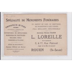 ROUEN : spécialité de monuments funéraires LOREILLE (Saint Sever)- état (éraflures au recto)