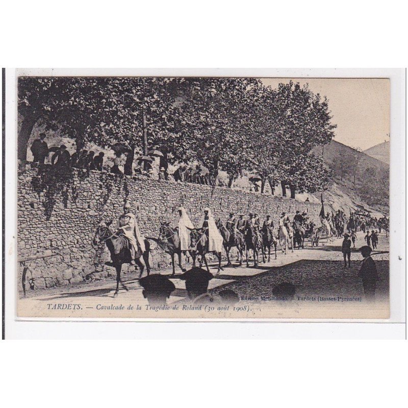 TARDETS : cavalcade de la tragedie de roland (30 aout 1908) - tres bon etat
