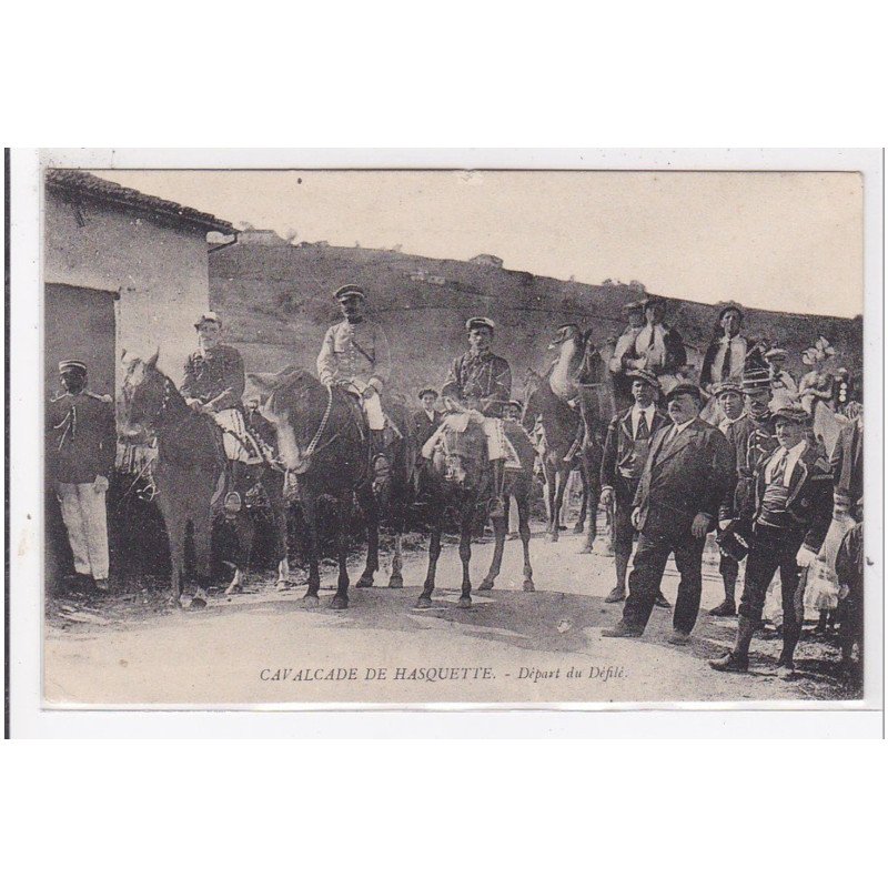 HASQUETTE : cavalcade de hasquette, depart du defile - tres bon etat