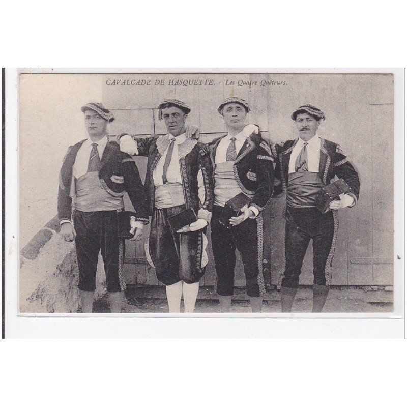 HASQUETTE : cavalcade de basquette, les quatre queteurs - tres bon etat