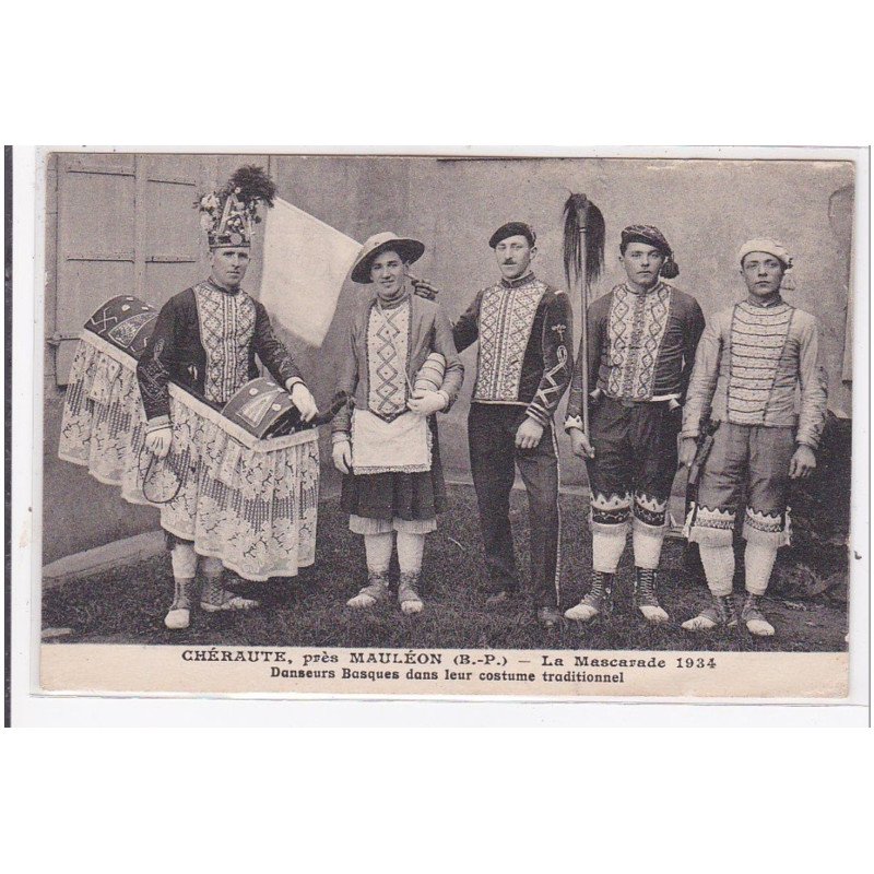 CHERAUTE : la mascarade 1934, danseurs basques dans leur costume traditionnel - tres bon etat