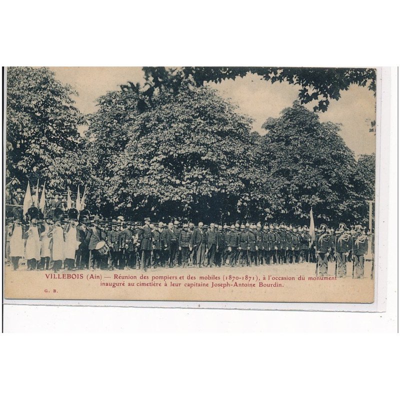 VILLEBOIS - Réunion des Pompiers et des mobiles (1870-1871) inauguration du monument à leur capitaine - très bon état