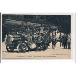 SAINT QUENTIN -  Les Pompiers et leur nouvelle pompe - très bon état