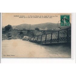 SARRAS - Le pont de Chemin de Fer, ligne de Lyon au Teil effondré par la Crue de la Rivière d'Ay 1907 - très bon état