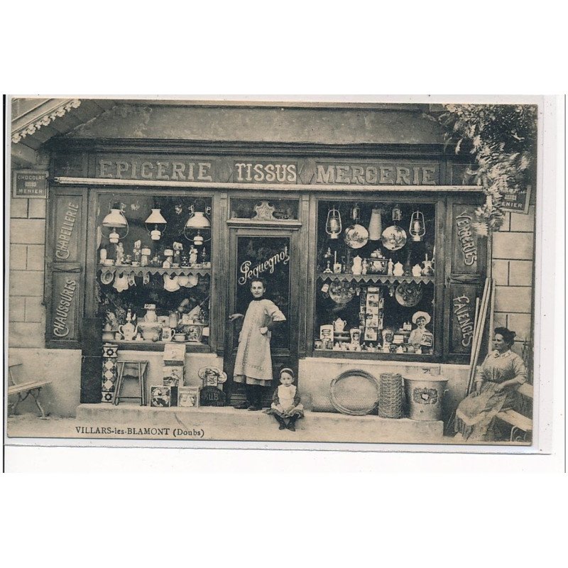 VILLARS LES BLAMONT - Boutique Pequegnot - EPICERIE TISSUS MERCERIE - très bon état