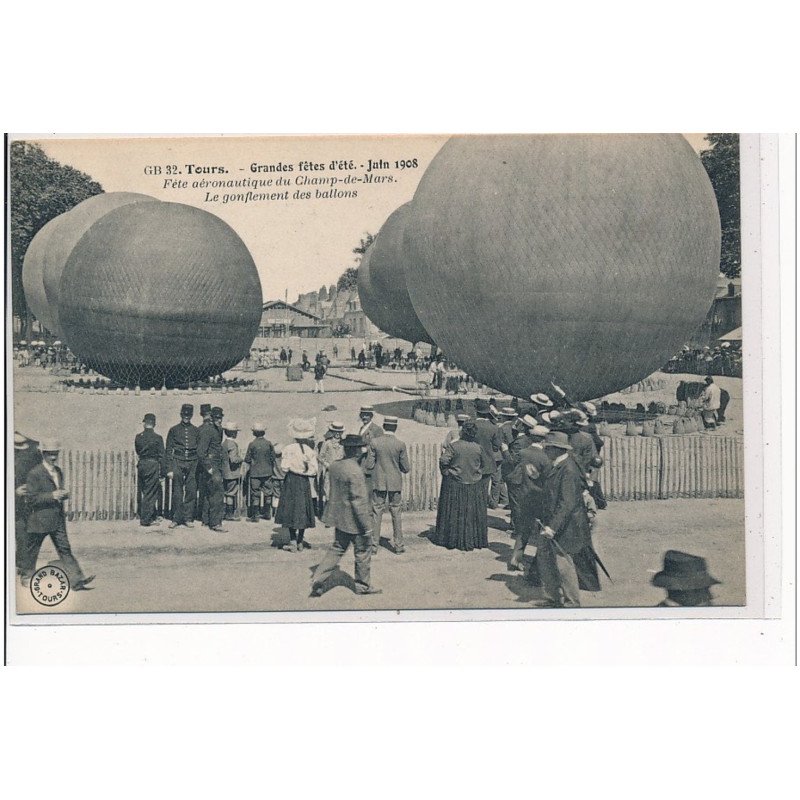 TOURS - Grandes fêtes d'été Juin 1908 - Fête aéronautique du Champ de Mars - le gonflement des ballons - très bon état