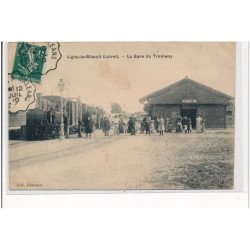 LIGNY LE RIBAULT - La gare du tramway - très bon état