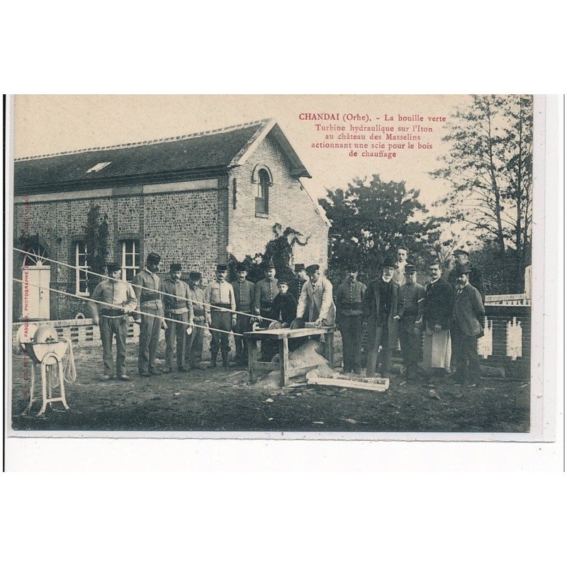 CHANDAI - La Houille Verte, turbine hydraulique sur l'Iton au château des Masselins actionnant une scie - très bon état