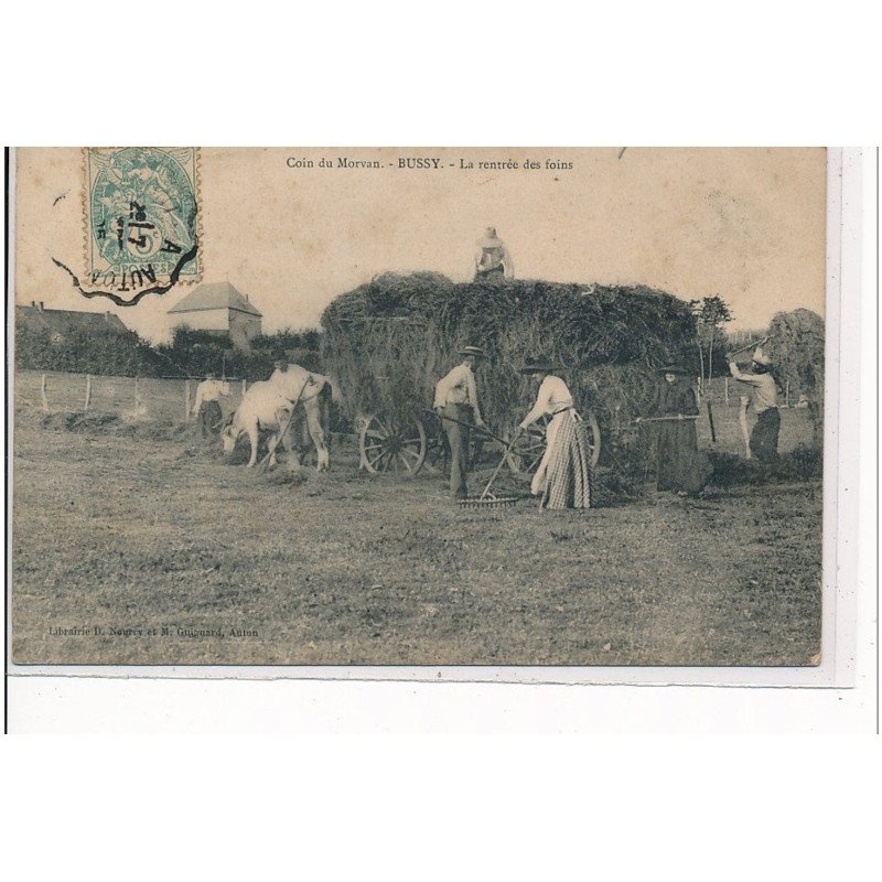 BUSSY - Coin du Morvan - La rentrée des foins - très bon état
