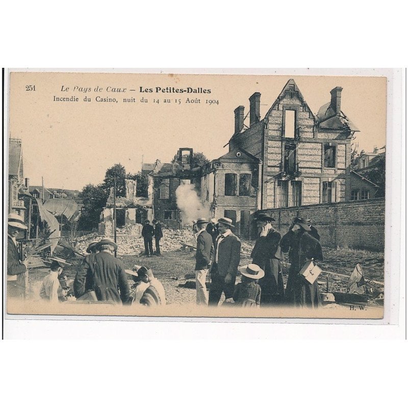 LES PETITES DALLES - Incendie du casino, nuit du 14 au 15 Août 1904 - très bon état