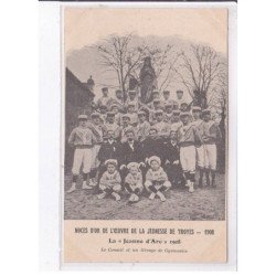 TROYES: noces d'or de l'oeuvre de la jeunesse de troyes, 1908, la "jeanne d'arc" - très bon état